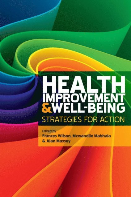 Alan Massey, Mzwandile Mabhala, Frances Wilson - Health Improvement and Well-Being: Strategies for Action, E-bok. Tillgänglighet: Lägg i varukorg