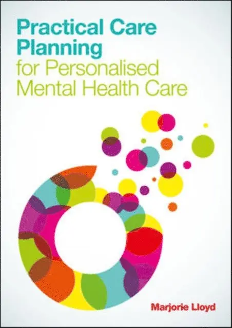 Marjorie Lloyd - Practical Care Planning for Personalised Mental Health Care, E-bok. Tillgänglighet: Lägg i varukorg
