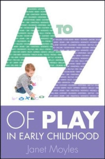 Janet Moyles - A-Z of Play in Early Childhood, E-bok