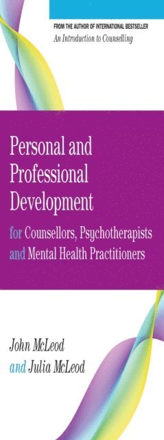 Julia McLeod, John McLeod - Personal and Professional Development for Counsellors, Psychotherapists and Mental Health Practitioners, E-bok