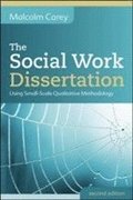 The Social Work Dissertation: Using Small-Scale Qualitative Methodology