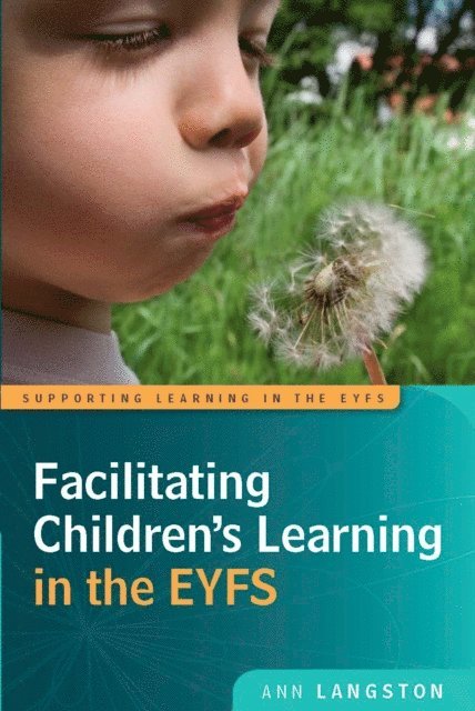 Ann Langston - Facilitating Children's Learning in the EYFS, E-bok