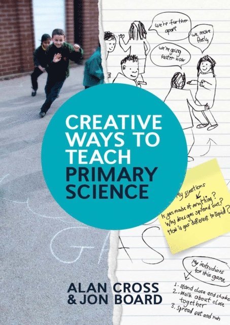Jon Board, Alan Cross - Creative Ways to Teach Primary Science, E-bok