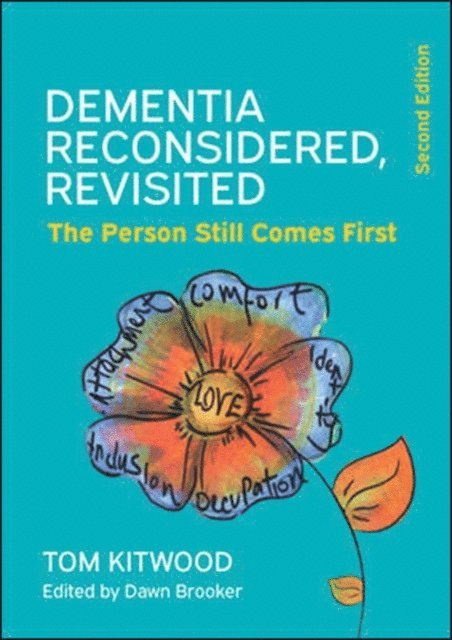 Dawn Brooker, Tom Kitwood - Dementia Reconsidered Revisited: The Person Still Comes First, E-bok