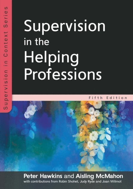 Aisling McMahon, Peter Hawkins - EBOOK: Supervision in the Helping Professions 5E, E-bok