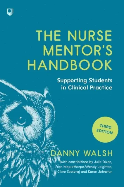 Danny Walsh - Nurse Mentor's Handbook: Supporting Students in Clinical Practice 3e, E-bok. Tillgänglighet: Lägg i varukorg