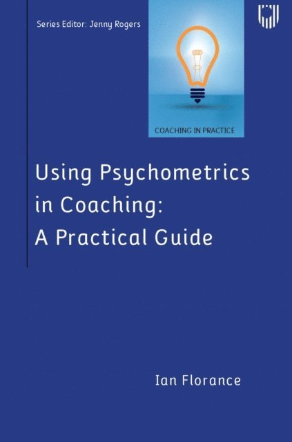 Ian Florance - Using Psychometrics in Coaching: A Practical Guide, E-bok