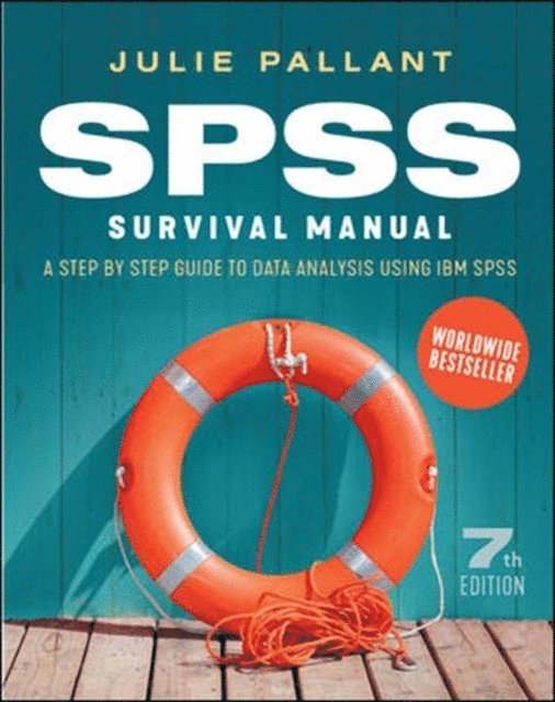 Julie Pallant - Ebook: SPSS Surival Manual: A Step by Step Guide to Data Analysis using IBM SPSS, E-bok