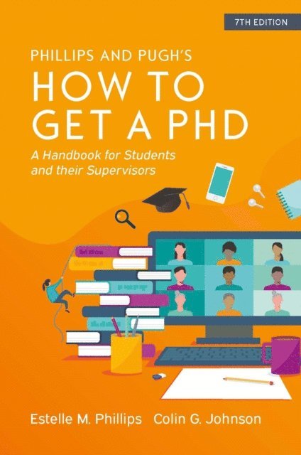 Colin Johnson, Estelle Phillips - How to Get a PhD: a Handbook for Students and Their Supervisors 7e, E-bok