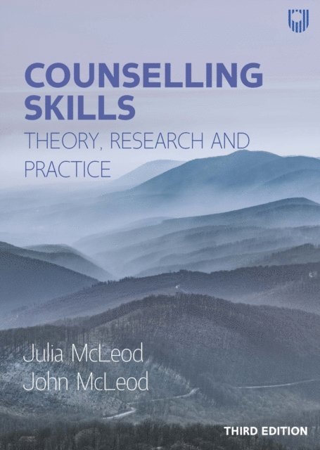 Julia McLeod, John McLeod - Counselling Skills: Theory, Research and Practice 3e, E-bok