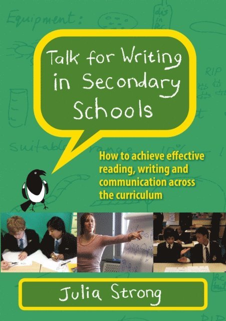 Julia Strong - Talk for Writing in Secondary Schools, How to Achieve Effective Reading, Writing and Communication Across the Curriculum (Revised Editi On), E-bok