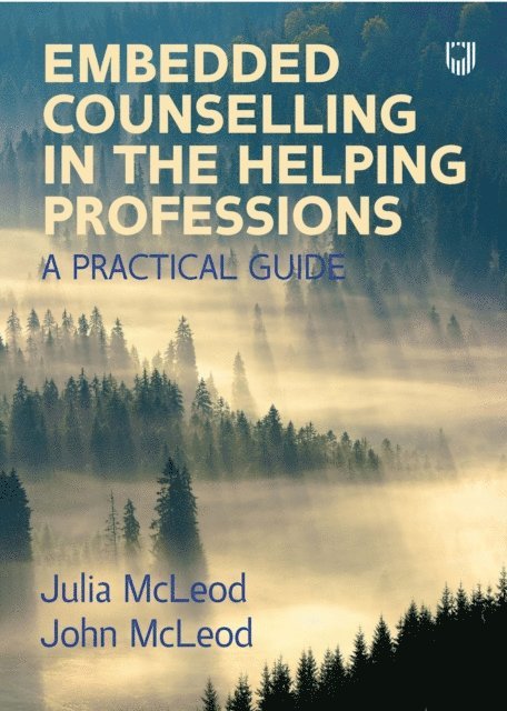 Julia McLeod, John McLeod - Embedded Counselling in the Helping Professions:  A Practical Guide, E-bok