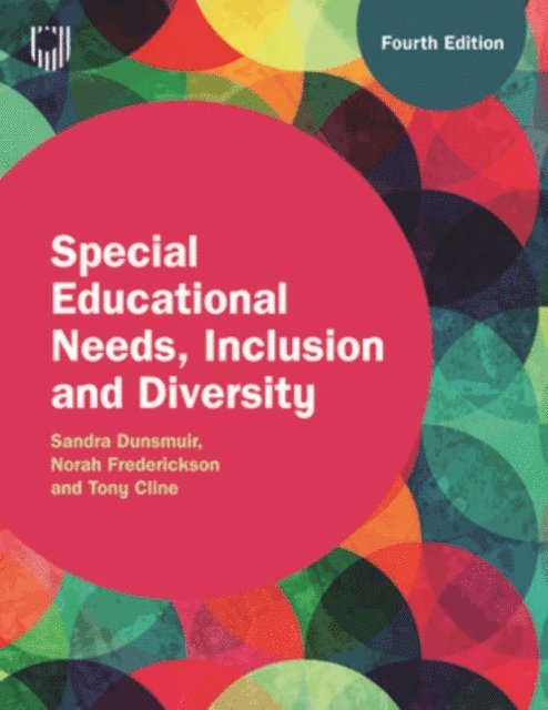 Tony Cline, Norah Frederickson, Sandra Dunsmuir - Special Educational Needs, Inclusion and Diversity, 4e, E-bok