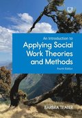 Introduction to Applying Social Work Theories and Methods, 4/e