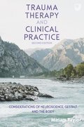 Trauma Therapy and Clinical Practice: Considerations of Neuroscience, Gestalt and the Body
