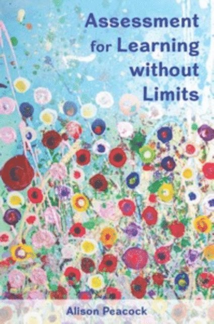 Alison Peacock - Assessment for Learning without Limits, E-bok