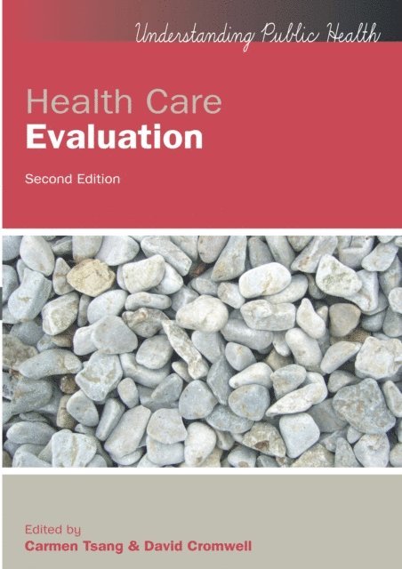David Cromwell, Carmen Tsang - Health Care Evaluation, E-bok