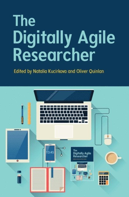 Oliver Quinlan, Natalia Kucirkova - Digitally-Agile Researcher, E-bok