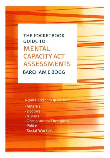 Daisy Bogg, Claire Barcham - Pocketbook Guide to Mental Capacity Act Assessments, E-bok