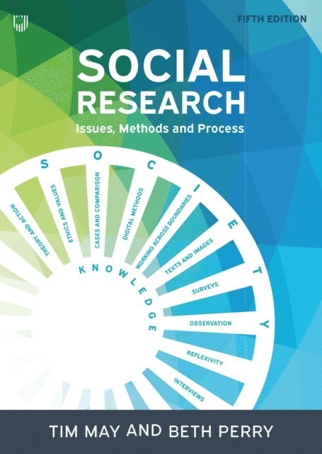 Beth Perry, Tim May - Social Research: Issues, Methods and Process, E-bok