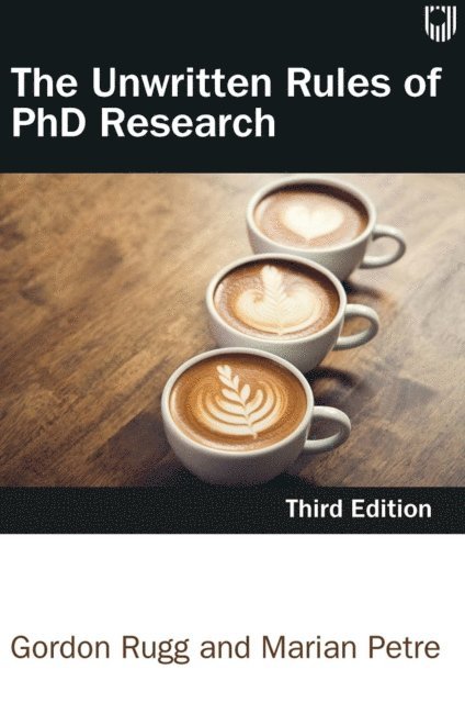 Gordon Rugg, Marian Petre - Unwritten Rules of PhD Research 3e, E-bok