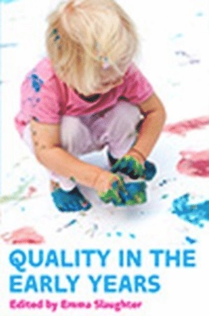Emma Slaughter - Quality in the Early Years, E-bok