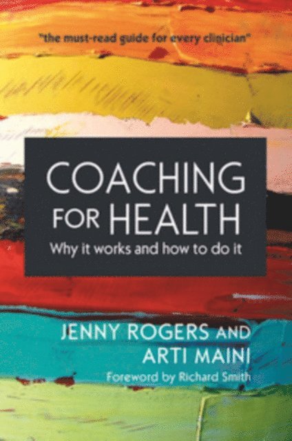 Jenny Rogers, Arti Maini - Coaching for Health: Why It Works and How to Do It, E-bok