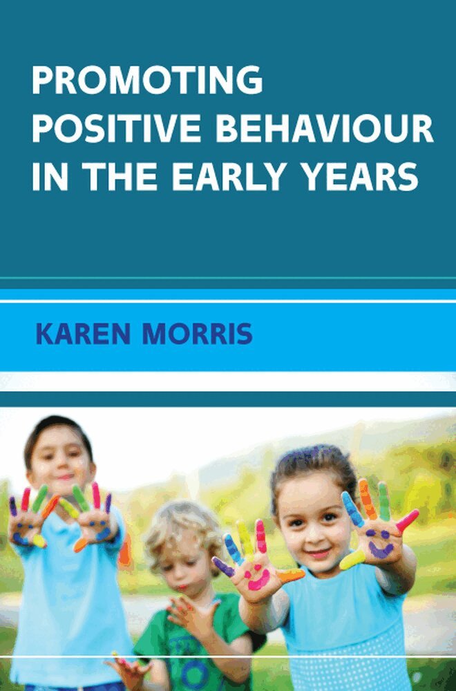 Karen Morris - Promoting Positive Behaviour in the Early Years, Häftad. Tillgänglighet: Lägg i varukorg
