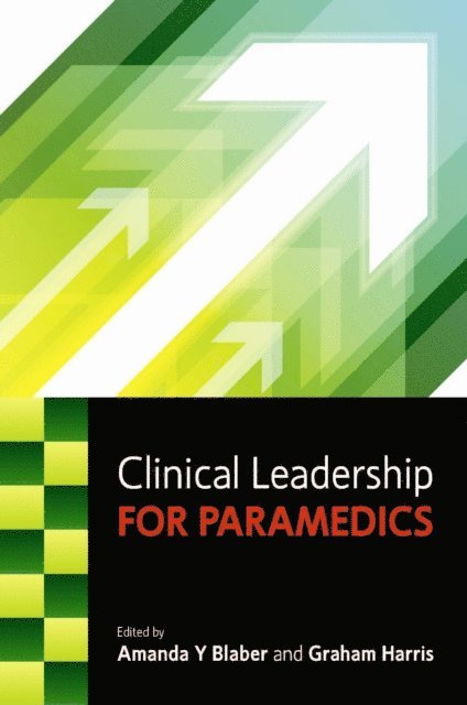 Graham Harris, Amanda Blaber - Clinical Leadership for Paramedics, E-bok. Tillgänglighet: Lägg i varukorg