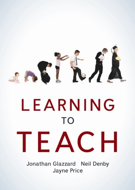 Jayne Price, Neil Denby, Jonathan Glazzard - Learning to Teach, E-bok