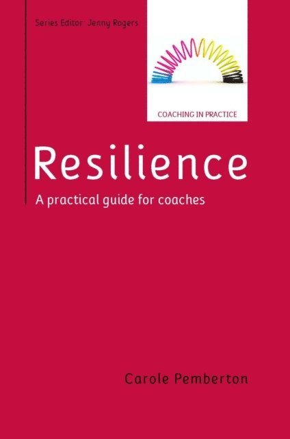 Carole Pemberton - Resilience: A Practical Guide for Coaches, E-bok