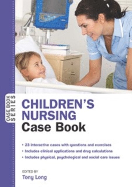 Tony Long - Children's Nursing Case Book, E-bok