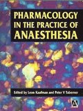 Pharmacology in the Practice of Anaesthesia