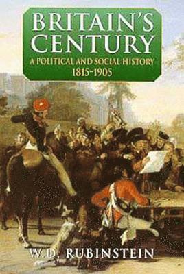 W. D. Rubinstein - Britain's Century, Häftad