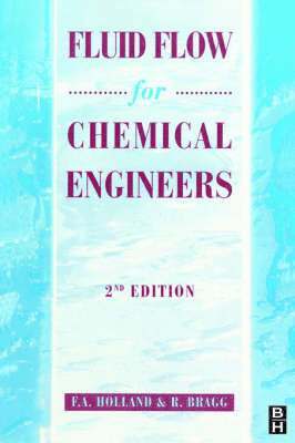 F. Holland, R. Bragg - Fluid Flow for Chemical Engineers, Häftad. Tillgänglighet: Lägg i varukorg