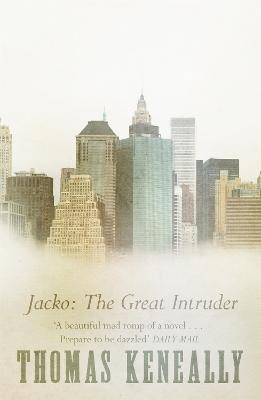 Thomas Keneally - Jacko: The Great Intruder, Häftad. Tillgänglighet: Lägg i varukorg
