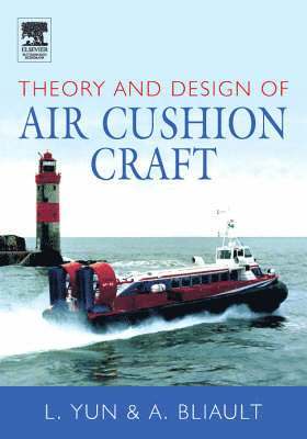 Liang Yun, Alan Bliault - Theory and Design of Air Cushion Craft, Inbunden