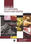 Atlas Of Occupational Health And Disease