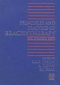 Principles and Practice of Brachytherapy