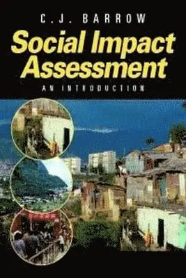C. J. Barrow - Social Impact Assessment: An Introduction, Häftad. Tillgänglighet: Tillfälligt slut