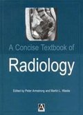 Concise Textbook Of Radiology