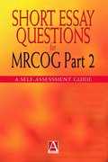 Short Essay Questions for the MRCOG Part 2