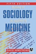 Outline Of Sociology As Applied To Medicine