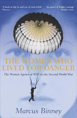 Marcus Binney - Women Who Lived For Danger, Häftad
