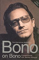 Bono on Bono: Conversations with Michka Assayas