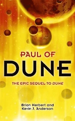 Paul of Dune av Brian Herbert, Kevin J Anderson, K J Anderson