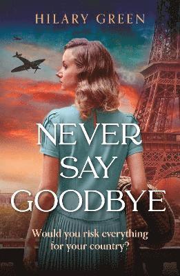 Hilary Green - Never Say Goodbye, Häftad