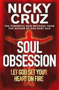 Soul Obsession: Let God Set Your Heart on Fire