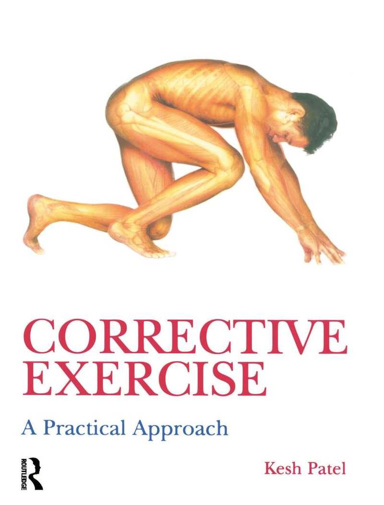 Kesh Patel, Naomi Wilkinson - Corrective Exercise: A Practical Approach, Häftad