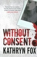 Kathryn Fox - Without Consent, Häftad. Tillgänglighet: Lägg i varukorg